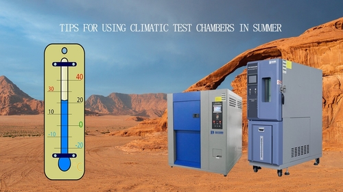 Latest company news about Tips for using climatic test chambers in summer